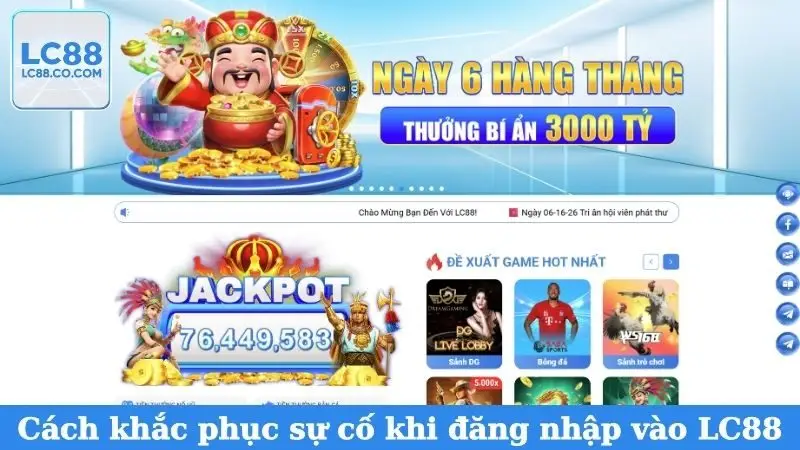 Cách khắc phục sự cố khi đăng nhập vào LC88