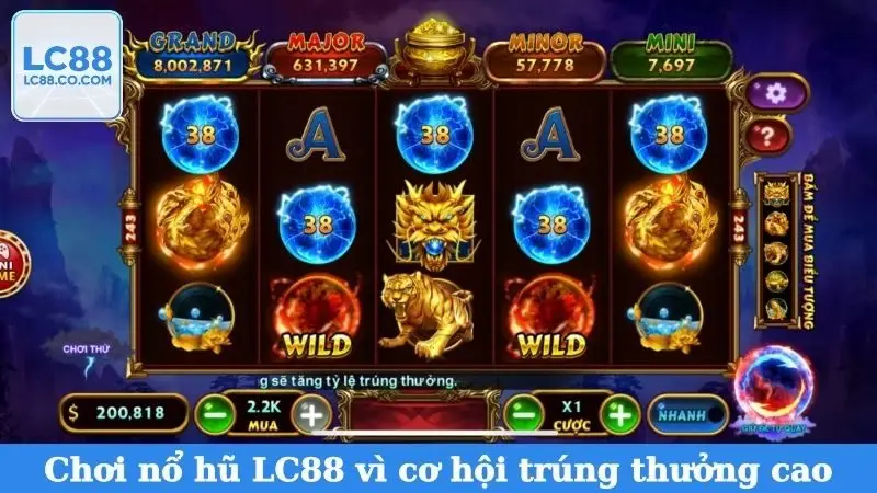 Chơi nổ hũ LC88 vì cơ hội trúng thưởng cao