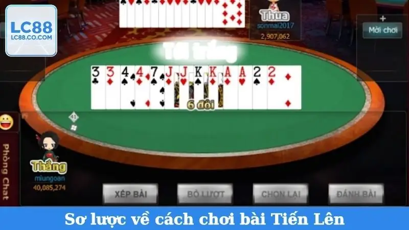 Sơ lược về cách chơi bài Tiến Lên