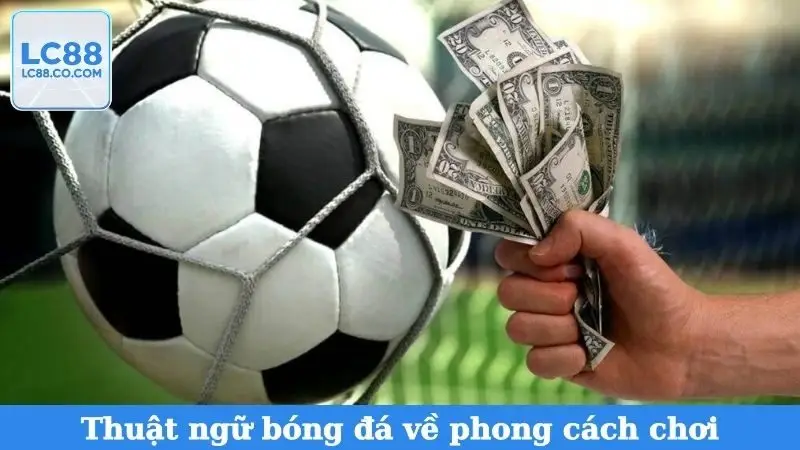 Thuật ngữ bóng đá về phong cách chơi