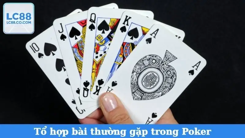 Tổ hợp bài thường gặp trong Poker