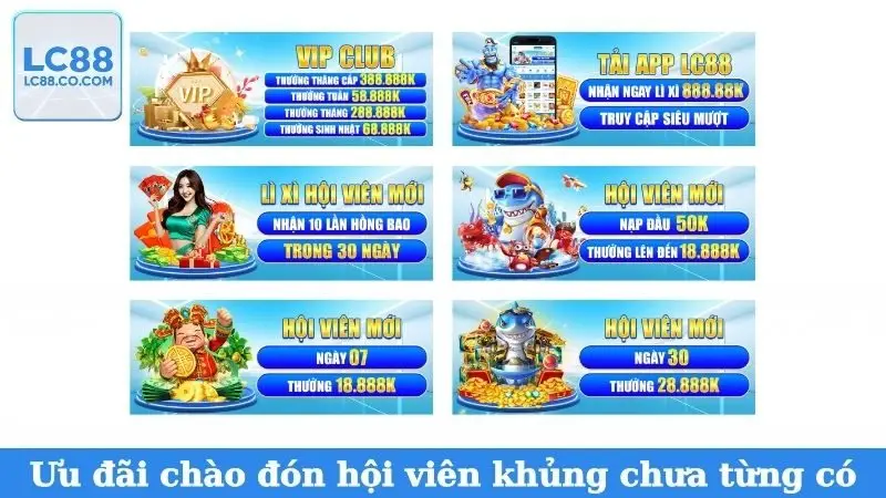 Ưu đãi chào đón hội viên khủng chưa từng có